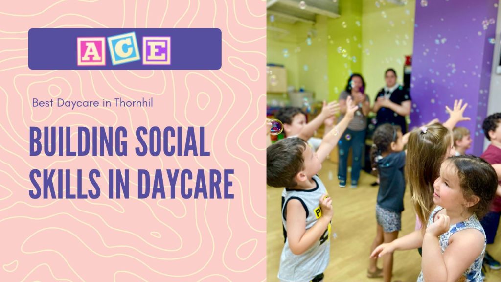 Best Daycare in Thornhill | Building Social Skills in Daycare