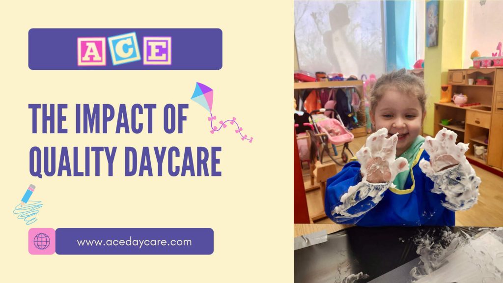 Subsidized Daycare Vaughan ( Woodbridge) Thornhill, Mississauga, and Tottenham | The Impact of Quality Daycare on Early Childhood Development